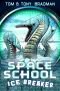 [Space School 01] • Ice Breaker